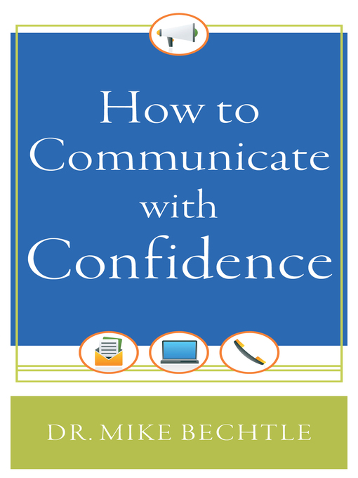 Title details for How to Communicate with Confidence by Dr. Mike Bechtle - Wait list